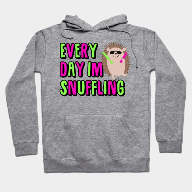 EVERY DAY IM SNUFFLING Hoodie by The Lemon Stationery & Gift Co